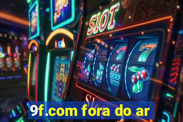 9f.com fora do ar